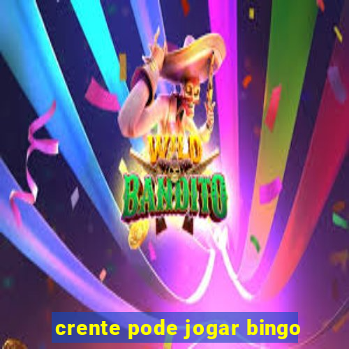 crente pode jogar bingo